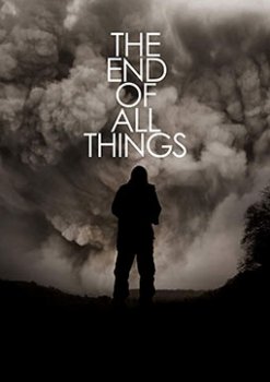 Конец всего / The End of All Things (2019)