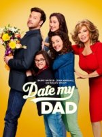 Как женить папу / Date My Dad (2017)