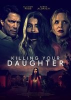 Удочерение поневоле / Killing Your Daughter (2019)