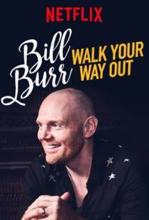 Билл Бёрр: Иди разгуливай / Bill Burr: Walk Your Way Out (2017)