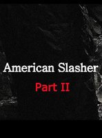 Американский слэшер: часть вторая / American Slasher: Part II (2019)