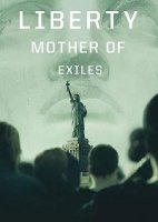 Свобода: Мать изгнанников / Liberty: Mother of Exiles (2019)