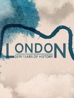 Лондон: две тысячи лет истории / London: 2000 Years of History (2019)