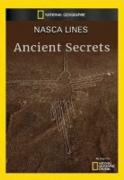 Линии Наска: Погребенные секреты / Nasca Lines. Ancient Secrets (2018)