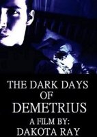 Темные времена Деметрия / The Dark Days of Demetrius (2019)