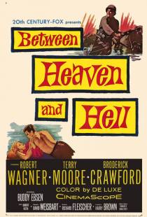 Между раем и адом / Between Heaven and Hell (1956)