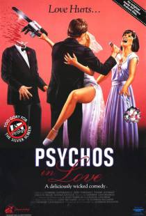 Влюбленные психопаты / Psychos in Love (1986)