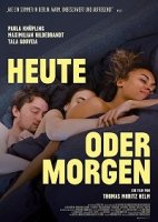 Пока мы молоды / Heute oder morgen (2019)