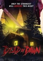 Дотянуть до рассвета / Dead by Dawn (2020)