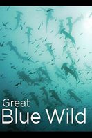 Великие океаны / Great Blue Wild (2015)