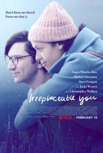 Незаменимый ты / Irreplaceable You (2018)