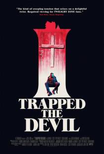 Я поймал Дьявола / I Trapped the Devil (2018)