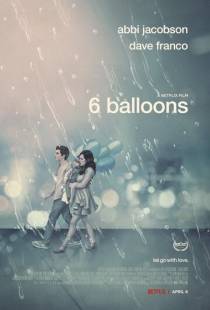 6 шариков / 6 Balloons (2018)