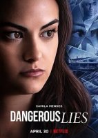 Опасная ложь / Dangerous Lies (2020)