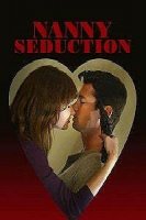 Няня-соблазнительница / Nanny Seduction (2017)