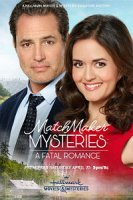 Тайны сводницы: Роковая романтика / Matchmaker Mysteries: A Fatal Romance (2020)