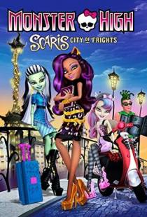 Школа монстров: Скариж - Город страха / Monster High-Scaris: City of Frights (2013)