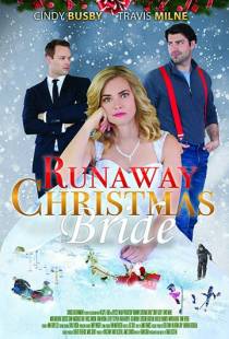 Сбежавшая невеста / Runaway Christmas Bride (2017)