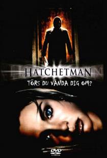 Убийца с топором / Hatchetman (2003)