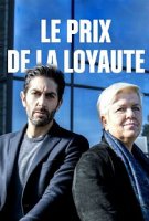 Цена верности / Le prix de la loyaute (2019)