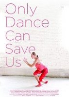 Нас спасёт только танец / Only Dance Can Save Us (2019)