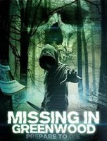 Пропавшие в Гринвуде / Missing in Greenwood (2017)