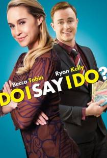 Да или нет / Do I Say I Do? (2017)