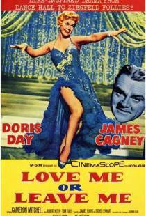 Люби меня или покинь меня / Love Me or Leave Me (1955)