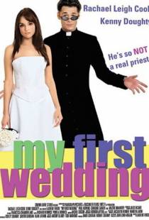 Моя первая свадьба / My First Wedding (2004)