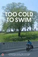 Слишком холодно, чтобы плавать / Too Cold to Swim (2016)