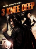 По уши в дерьме / 3 Knee Deep (2016)