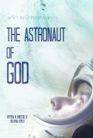 Божий астронавт / The Astronaut of God (2020)