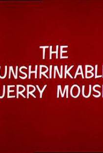 Джерри не позволит обижать малыша / The Unshrinkable Jerry Mouse (1964)