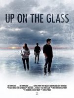 На стекле / Up on the Glass (2020)