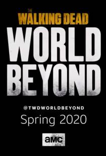 Ходячие мертвецы: Мир за пределами / The Walking Dead: World Beyond (2020)