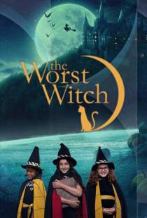 Самая плохая ведьма / The Worst Witch (2017)