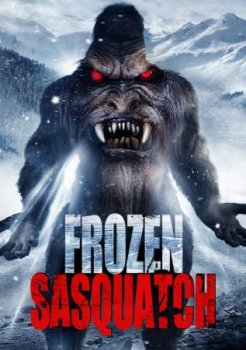 Снежный человек во льдах / Frozen Sasquatch (2018)