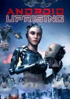 Восстание андроидов / Android Uprising (2020)