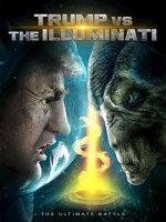 Трамп против иллюминатов / Trump vs the Illuminati (2020)