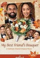 Подружкин букет / My Best Friend's Bouquet (2020)