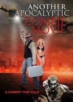 Еще один зомби-апокалипсис / Another Apocalyptic Zombie Movie (2018)