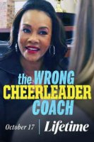 Коварная тренерша / The Wrong Cheerleader Coach (2020)