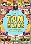 Том идет к мэру / Tom Goes to the Mayor (2004)