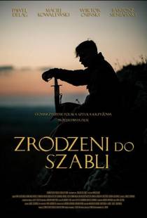 Рождённые с саблей / Zrodzeni do szabli (2019)