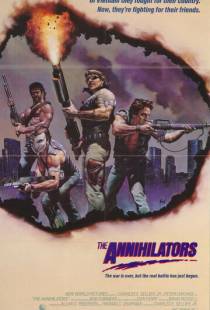 Разрушители / The Annihilators (1985)