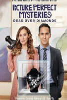 Тайна "Идеальной картинки": смертельные бриллианты / Dead Over Diamonds: Picture Perfect Mysteries (2020)