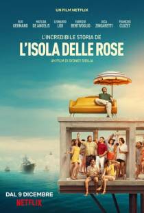 Невероятная история Острова роз / L'incredibile storia dell'isola delle rose (2020)