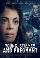 Молодая, запуганная и беременная / Young, Stalked, and Pregnant (2020)