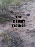 Сталкер в пустыне / The Desert Stalker (2019)