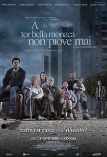 Этот безумный мир / A tor bella monaca non piove mai (2019)